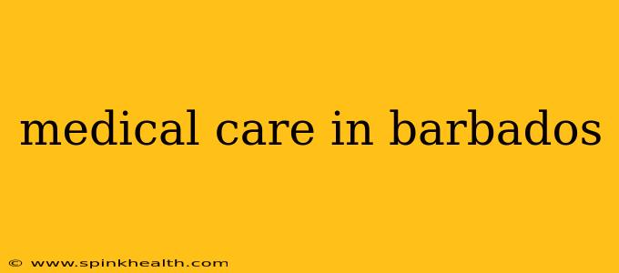 medical care in barbados