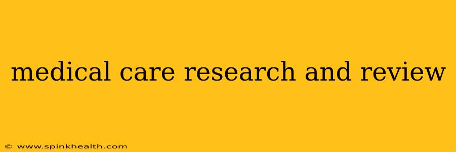 medical care research and review
