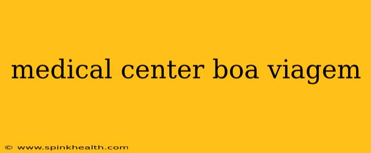 medical center boa viagem