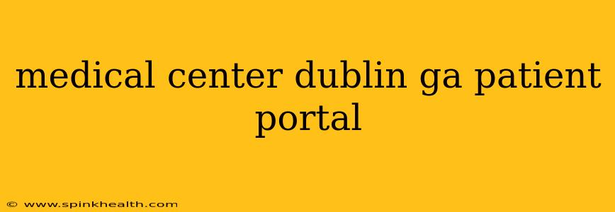 medical center dublin ga patient portal