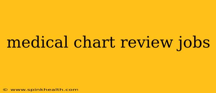 medical chart review jobs