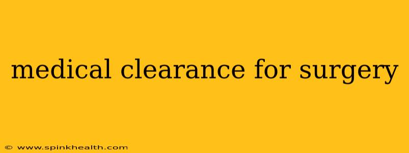 medical clearance for surgery