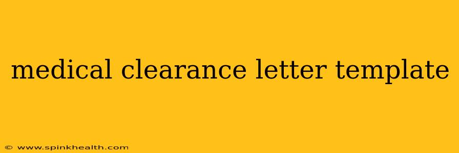 medical clearance letter template
