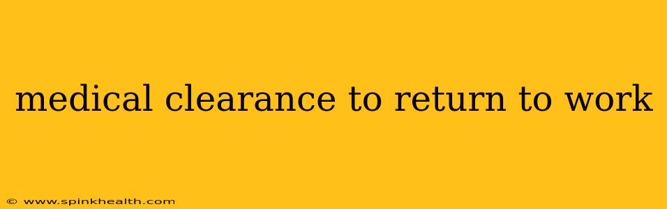 medical clearance to return to work