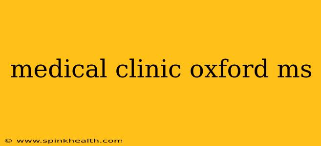 medical clinic oxford ms