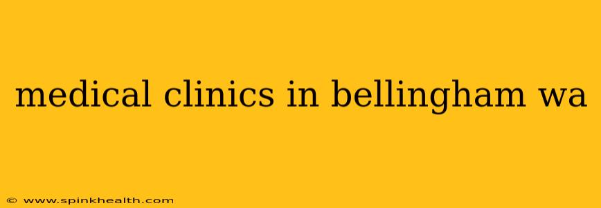 medical clinics in bellingham wa