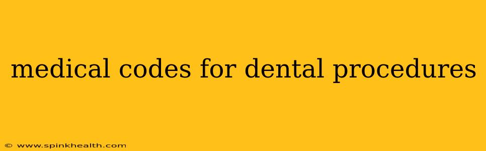 medical codes for dental procedures