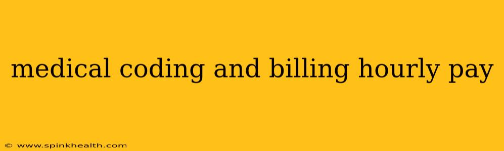 medical coding and billing hourly pay