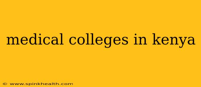 medical colleges in kenya