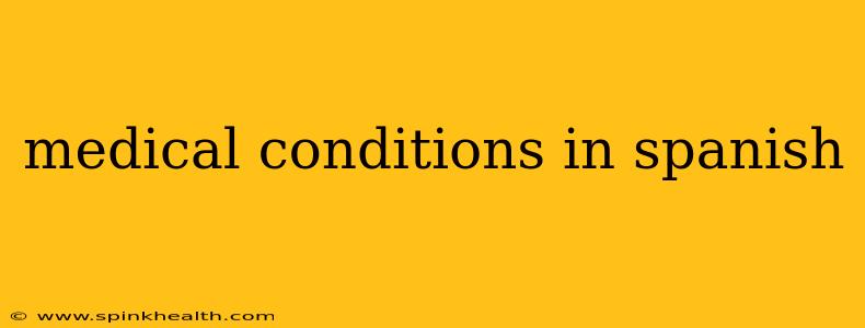 medical conditions in spanish