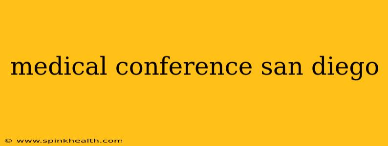 medical conference san diego