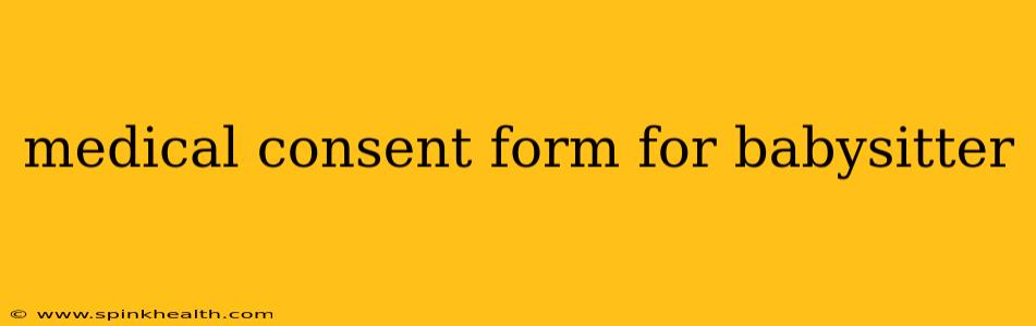 medical consent form for babysitter
