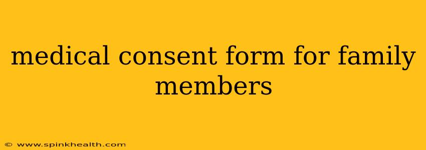 medical consent form for family members
