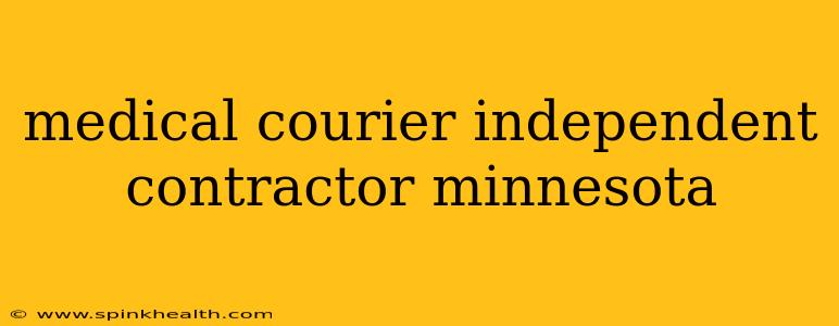 medical courier independent contractor minnesota
