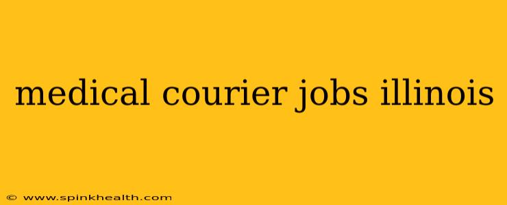 medical courier jobs illinois