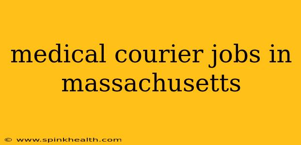 medical courier jobs in massachusetts
