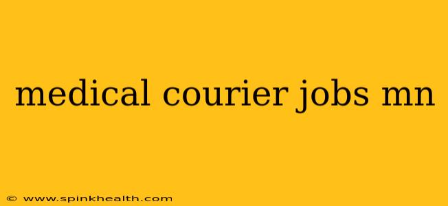 medical courier jobs mn