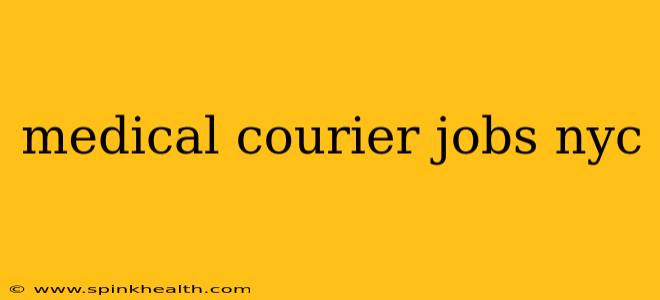 medical courier jobs nyc