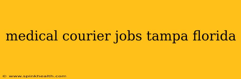 medical courier jobs tampa florida