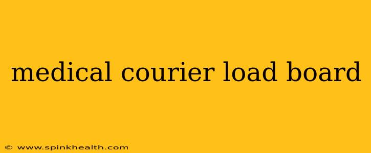 medical courier load board