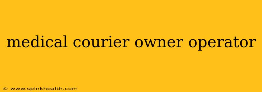 medical courier owner operator