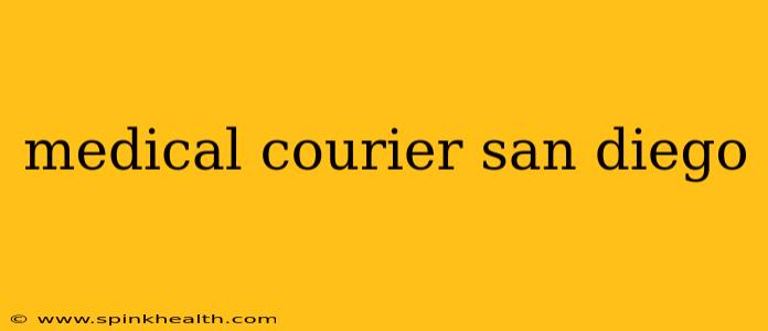 medical courier san diego