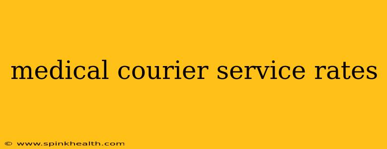medical courier service rates