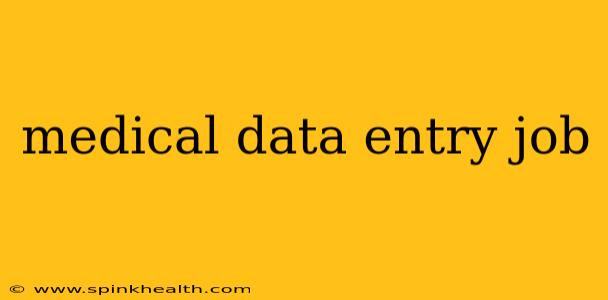 medical data entry job