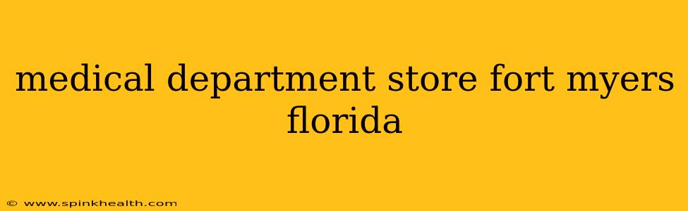 medical department store fort myers florida