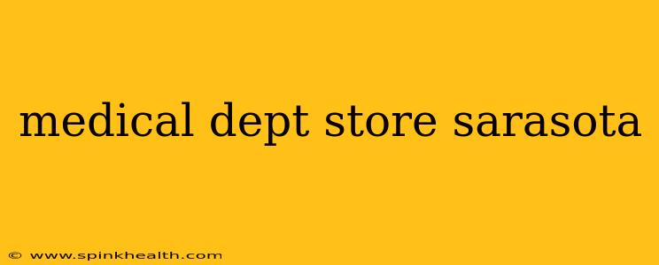 medical dept store sarasota