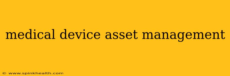 medical device asset management