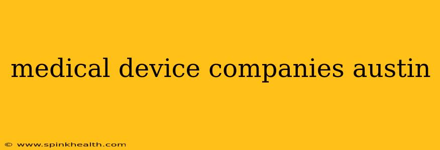 medical device companies austin