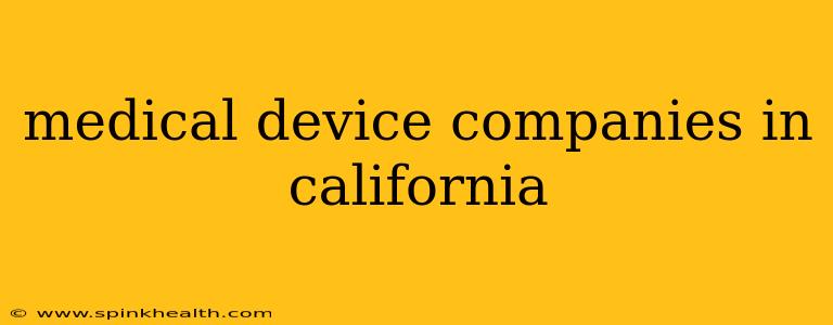 medical device companies in california