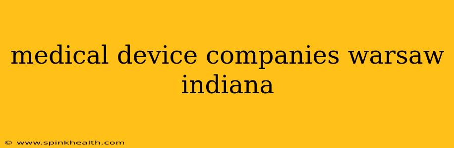 medical device companies warsaw indiana