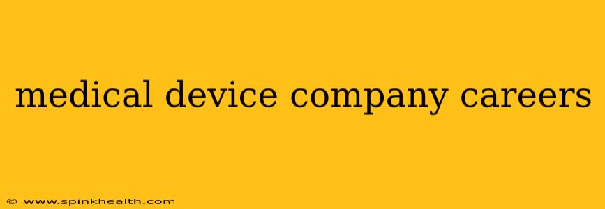 medical device company careers