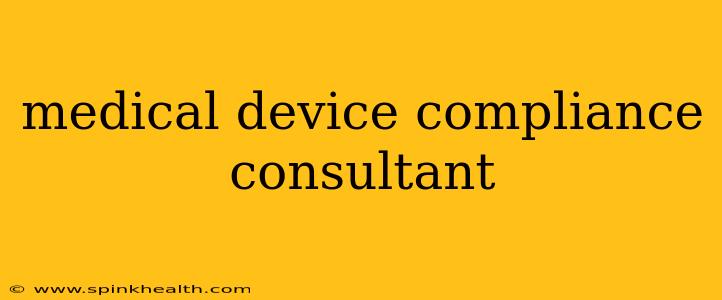 medical device compliance consultant