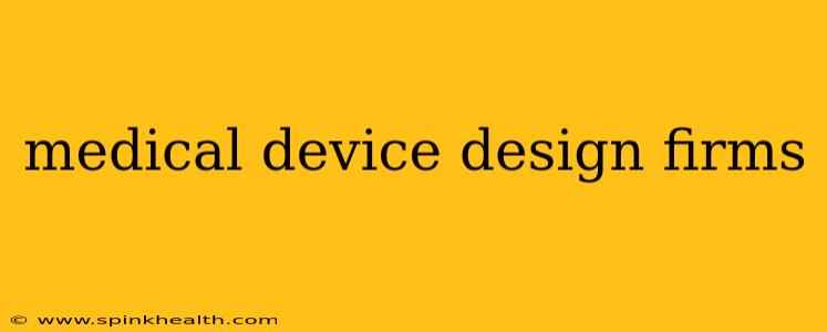 medical device design firms
