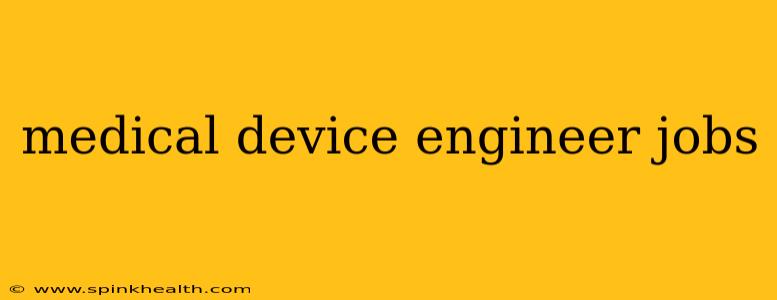 medical device engineer jobs