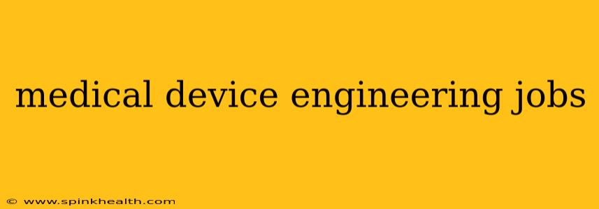 medical device engineering jobs