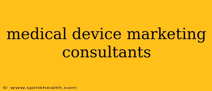 medical device marketing consultants