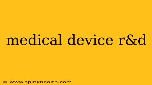 medical device r&d
