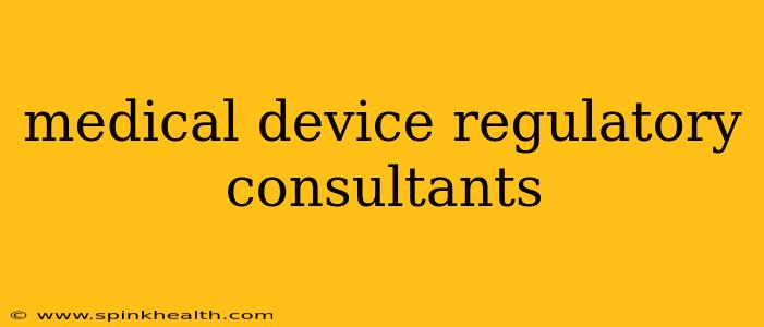 medical device regulatory consultants