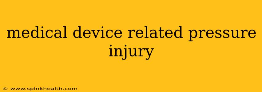 medical device related pressure injury