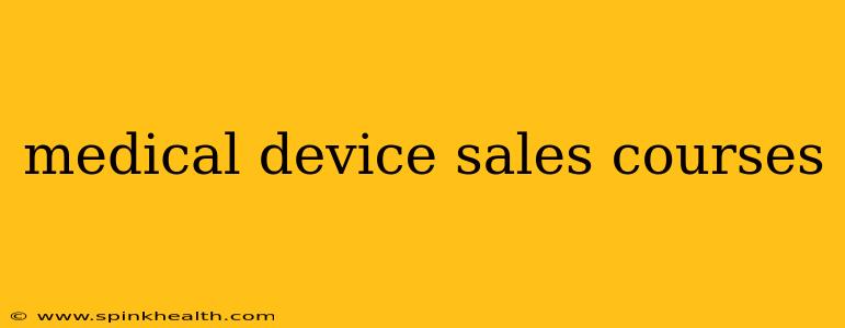 medical device sales courses