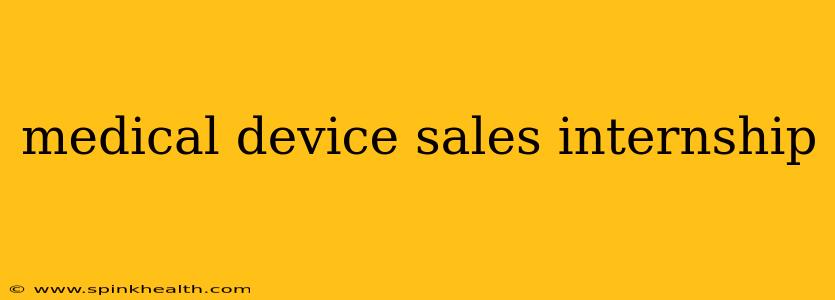 medical device sales internship