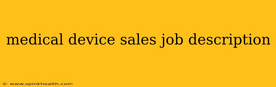medical device sales job description
