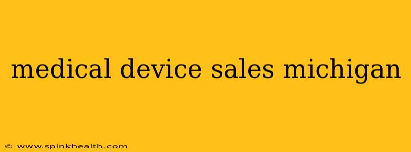 medical device sales michigan