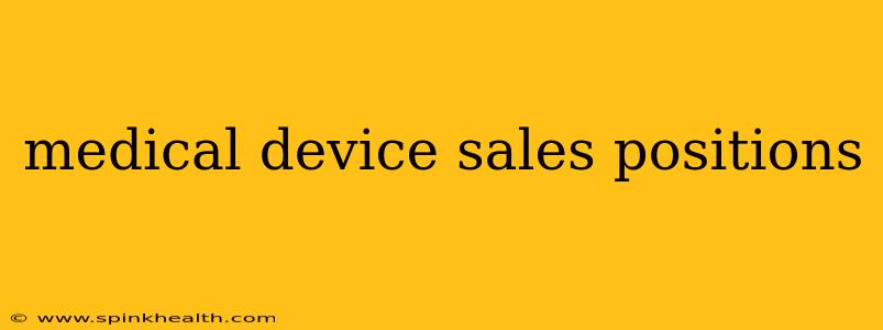 medical device sales positions