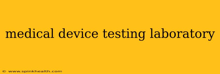 medical device testing laboratory