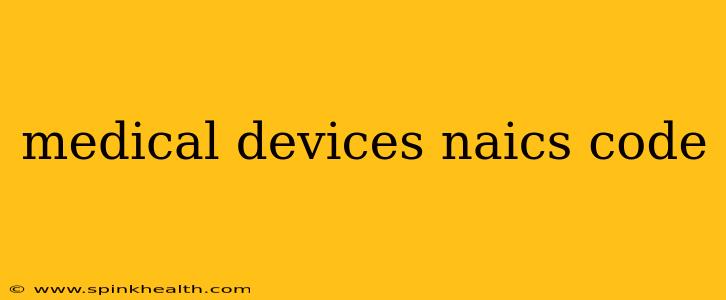 medical devices naics code